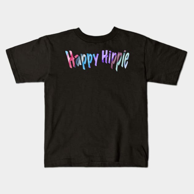 Happy Hippie Kids T-Shirt by Theartiologist